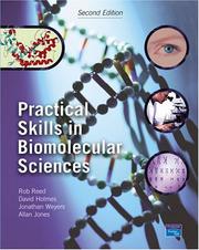 Cover of: Practical Skills in Biomolecular Sciences, Second Edition by Rob Reed, David Holmes, Jonathan Weyers, Allan Jones