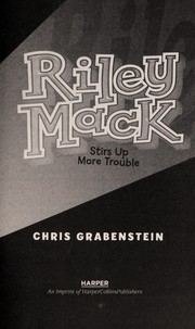 Cover of: Riley Mack stirs up more trouble
