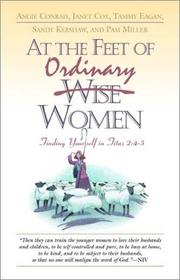 Cover of: At the Feet of Ordinary Women: Finding Yourself in Titus 2:4-5