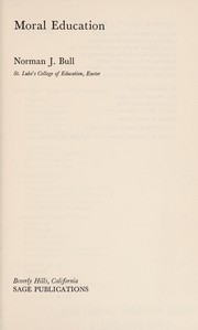 Cover of: Moral education by Norman J. Bull