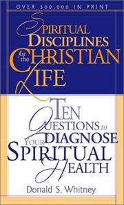Ten questions to diagnose your spiritual health by Donald S. Whitney