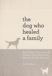 The dog who healed a family by Jo Coudert