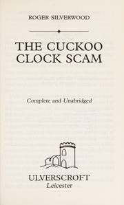 The cuckoo clock scam by Roger Silverwood