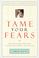 Cover of: Tame Your Fears