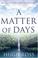 Cover of: A Matter of Days