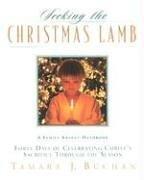 Cover of: Seeking the Christmas Lamb | Tamara J. Buchan