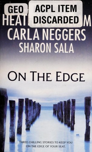 On the edge by Heather Graham, Carla Neggers, Sharon Sala