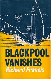 Cover of: Blackpool vanishes by Richard Francis