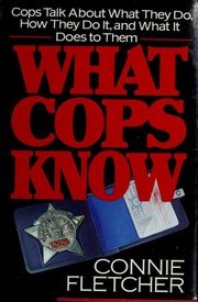 Cover of: What Cops Know by Connie Fletcher