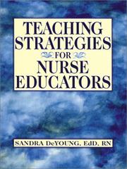 Teaching Strategies for Nurse Educators by Sandra DeYoung