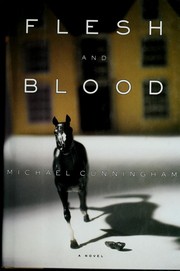 Flesh and blood by Michael Cunningham