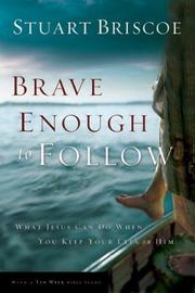 Cover of: Brave Enough to Follow: What Jesus Can Do When You Keep Your Eyes on Him : A Ten-Week Walk with Jesus and Simon Peter