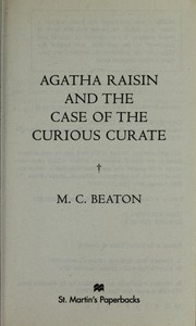 Cover of: Agatha Raisin and the case of the curious curate by M. C. Beaton