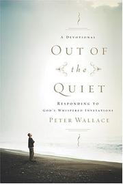 Cover of: Out of the Quiet: A Devotional Responding to God's Whispered Invitations