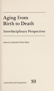 Cover of: Aging from Birth to Death: Sociotemporal Perspectives (Aging from Birth to Death)