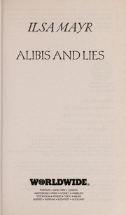Cover of: Alibis and lies by Ilsa Mayr