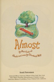 Cover of: Almost (Scott Foresman Reading: Leveled Reader 29a) by Nat Gabriel
