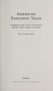 Cover of: American fantastic tales: terror and the uncanny from the 1940s to now
