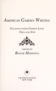 Cover of: American garden writing by edited by Bonnie Marranca.