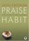 Cover of: Praise Habit