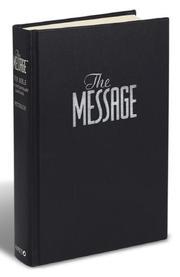 Cover of: The Message: The Bible in Contemporary Language  by Eugene H. Peterson