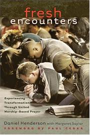 Cover of: Fresh Encounters: Experiencing Transformation Through United Worship-Based Prayer
