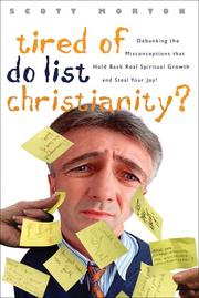 Cover of: Tired of Do-list Christianity?: Debunking the Misconceptions That Hold Back Real Spiritual Growth And Steal Your Joy!