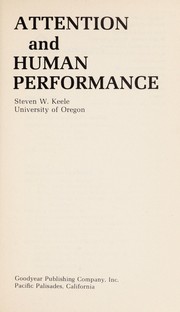 Cover of: Attention and human performance | Steven W. Keele