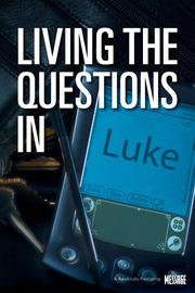 Cover of: Living the Questions in Luke (Living the Questions)