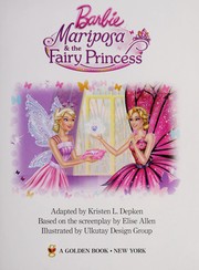 Barbie Mariposa & the fairy princess by Kristen L. Depken