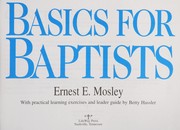 Cover of: Basics for Baptists by Ernest E. Mosley