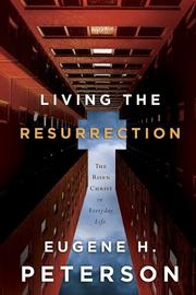 Cover of: Living the Resurrection: the risen Christ in everyday life