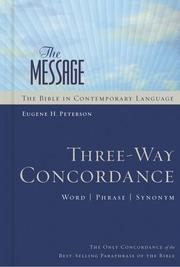 Cover of: The Message Three-way Concordance by NavPress (Firm), Eugene Peterson, Eugene Peterson