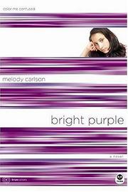 Cover of: Bright Purple: Color Me Confused (TrueColors Series #10)