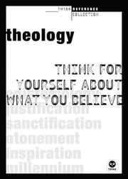 Cover of: Theology: Think for Yourself About What You Believe (Think Reference Series)