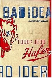 Cover of: Bad Idea: A Novel With Coyotes