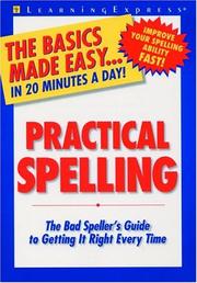 Cover of: Practical spelling: the bad speller's guide to getting it right every time