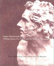 Cover of: First Photographs by William Henry Fox Talbot, Michael Gray, Arthur Ollman, Carol McCusker