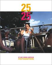 Cover of: 25 Under 25: Up-and-Coming American Photographers