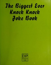 Cover of: The Biggest Ever Knock Knock Joke Book