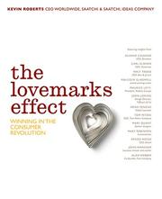 Cover of: The Lovemarks Effect: Winning in the Consumer Revolution
