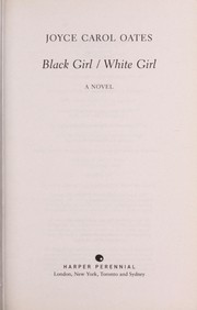 Cover of: Black girl/white girl | Joyce Carol Oates