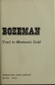 Cover of: The bloody Bozeman: the perilous trail to Montana's gold
