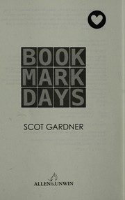 Cover of: Bookmark days by Scot Gardner