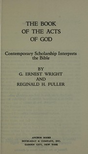 Cover of: The Book of the acts of God; contemporary scholarship interprets the Bible
