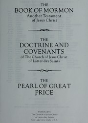 Cover of: The Book of Morman, the Doctrine and Covenants, the Pearl of Great Price by Joseph Smith, Jr.