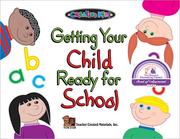 Cover of: Getting Your Child Ready for School