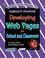 Cover of: Developing Web pages for school and classroom