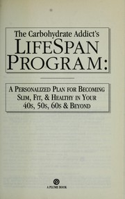 Cover of: The Carbohydrate Addict's Lifespan Program by 