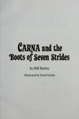 Carna and the Boots of Seven Strides by Bill Harley, Willard F., Jr. Harley